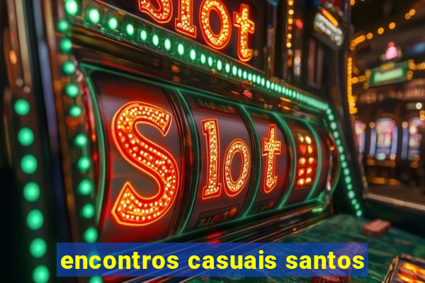 encontros casuais santos